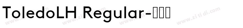 ToledoLH Regular字体转换